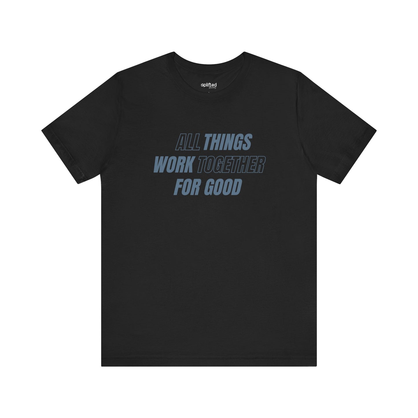 All Things for Good Christian T-Shirt, Black Front