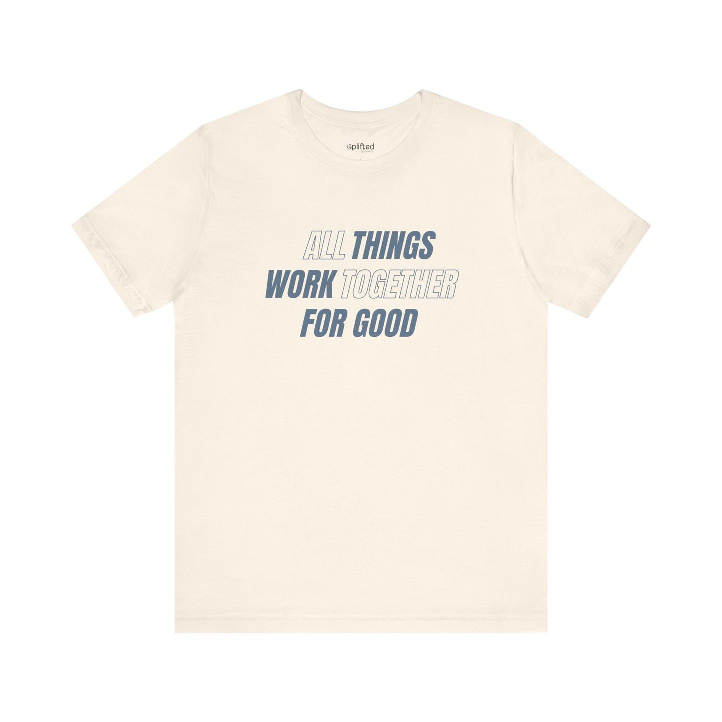 All Things for Good Christian T-Shirt, Natural Front