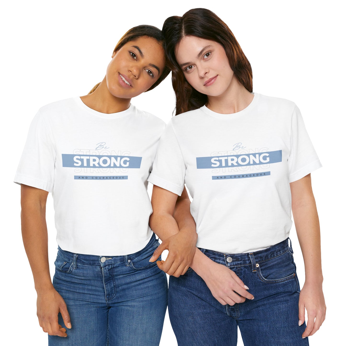Be Strong and Courageous Christian T-Shirt, Lifestyle White Front