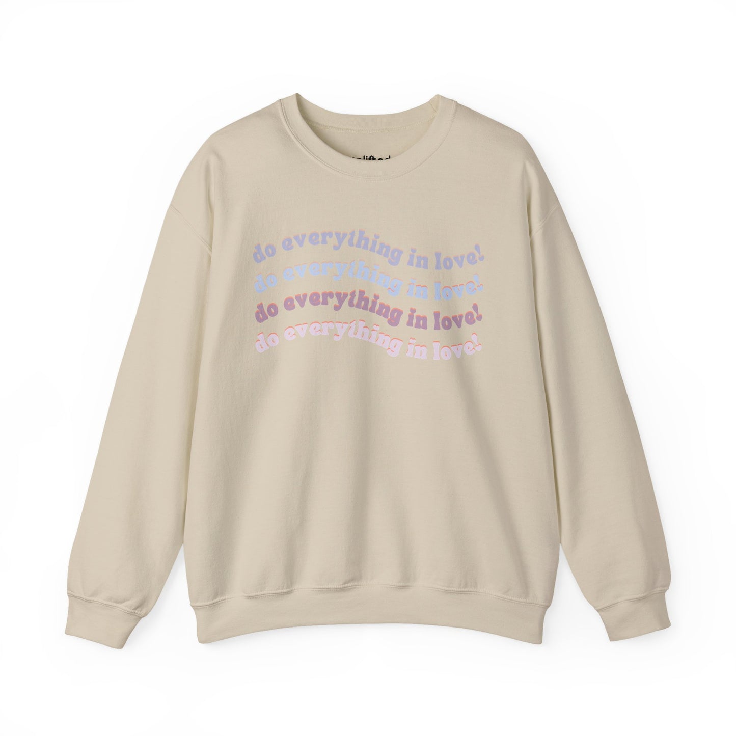 Do Everything in Love Crewneck, Sand Front