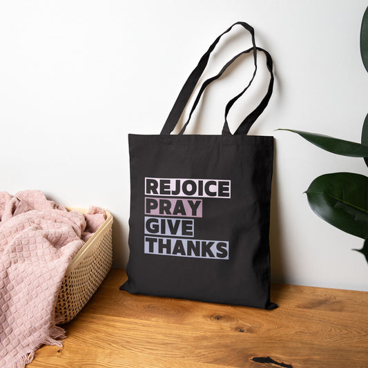 Rejoice Pray Thanks Tote Bag, Lifestyle Black Front