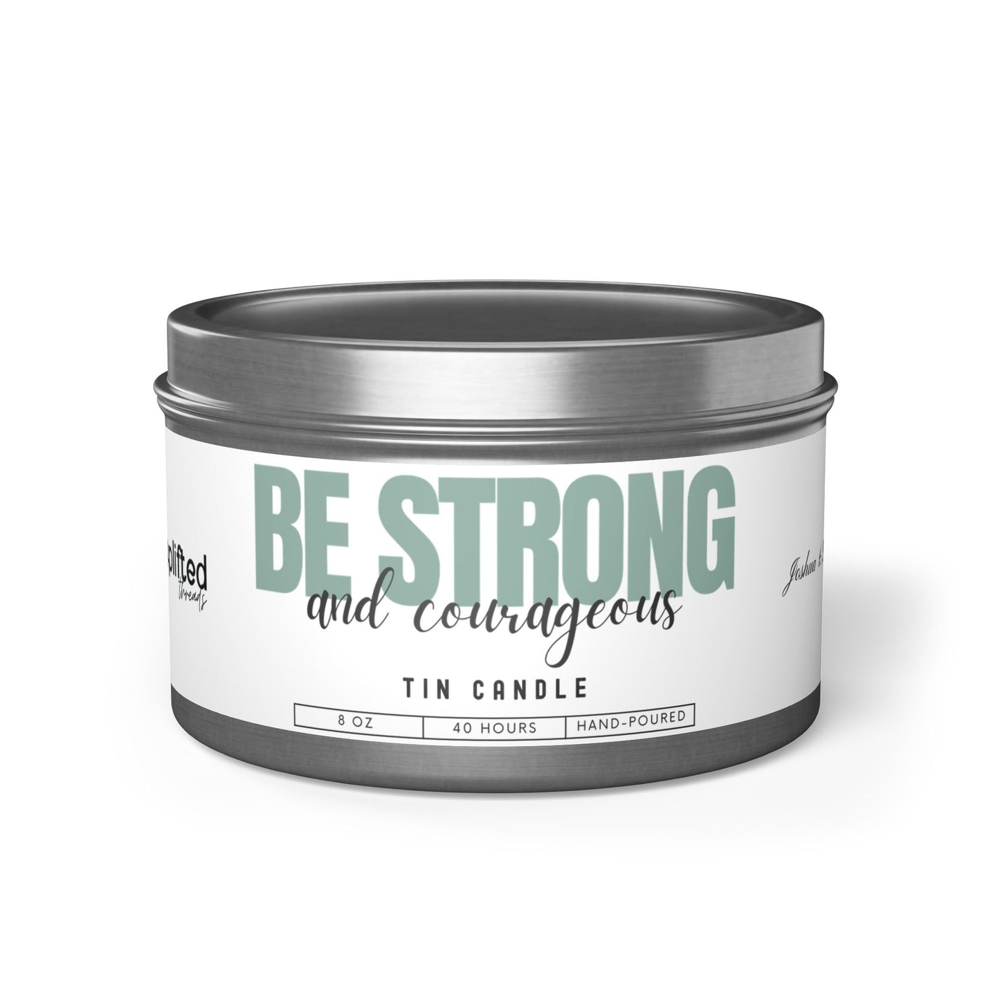 Strong and Courageous Tin Candle, Silver Front