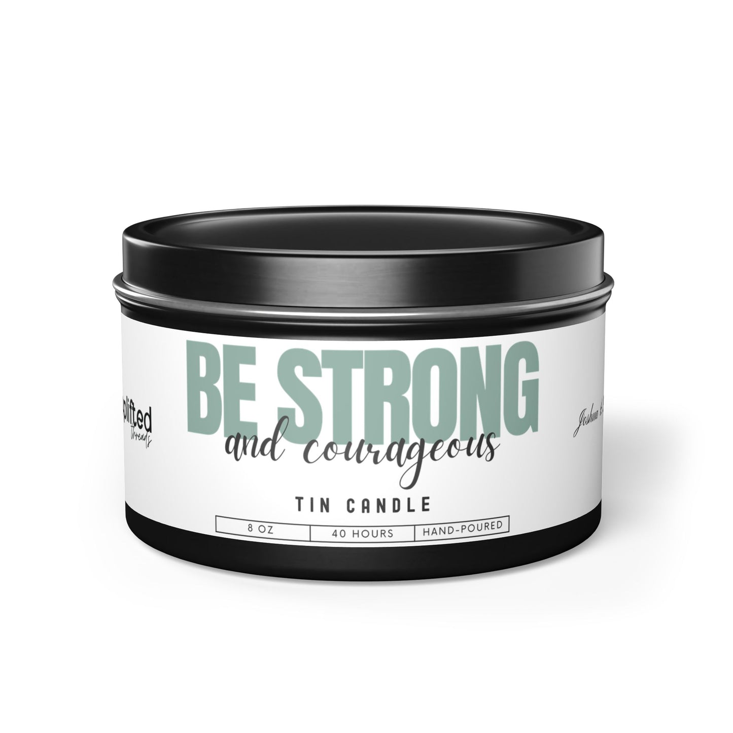 Strong and Courageous Tin Candle, Black Front