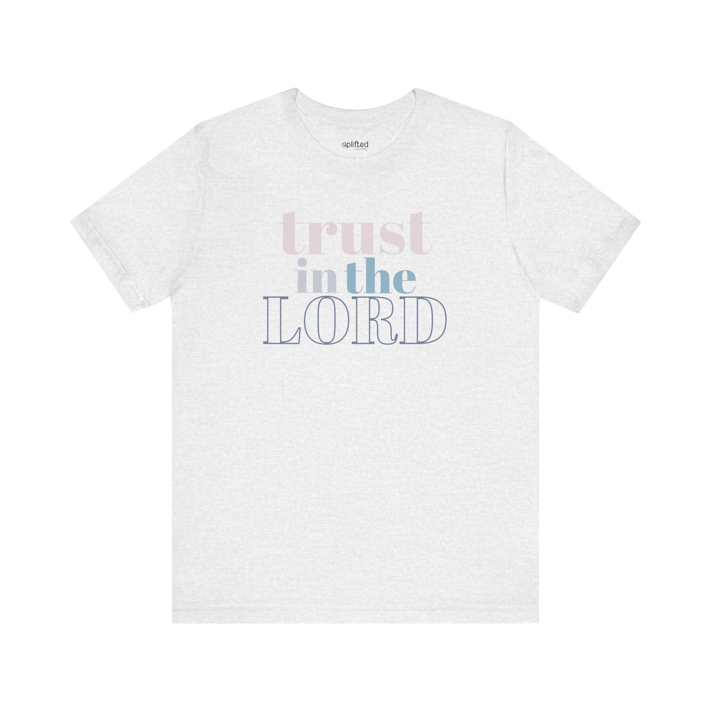 Trust the Lord Christian T-Shirt, Ash Front