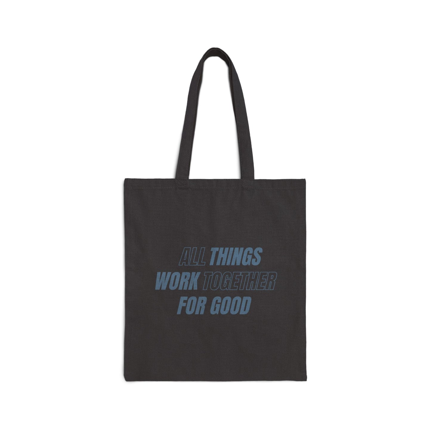 All Things For Good Tote Bag, Black Front