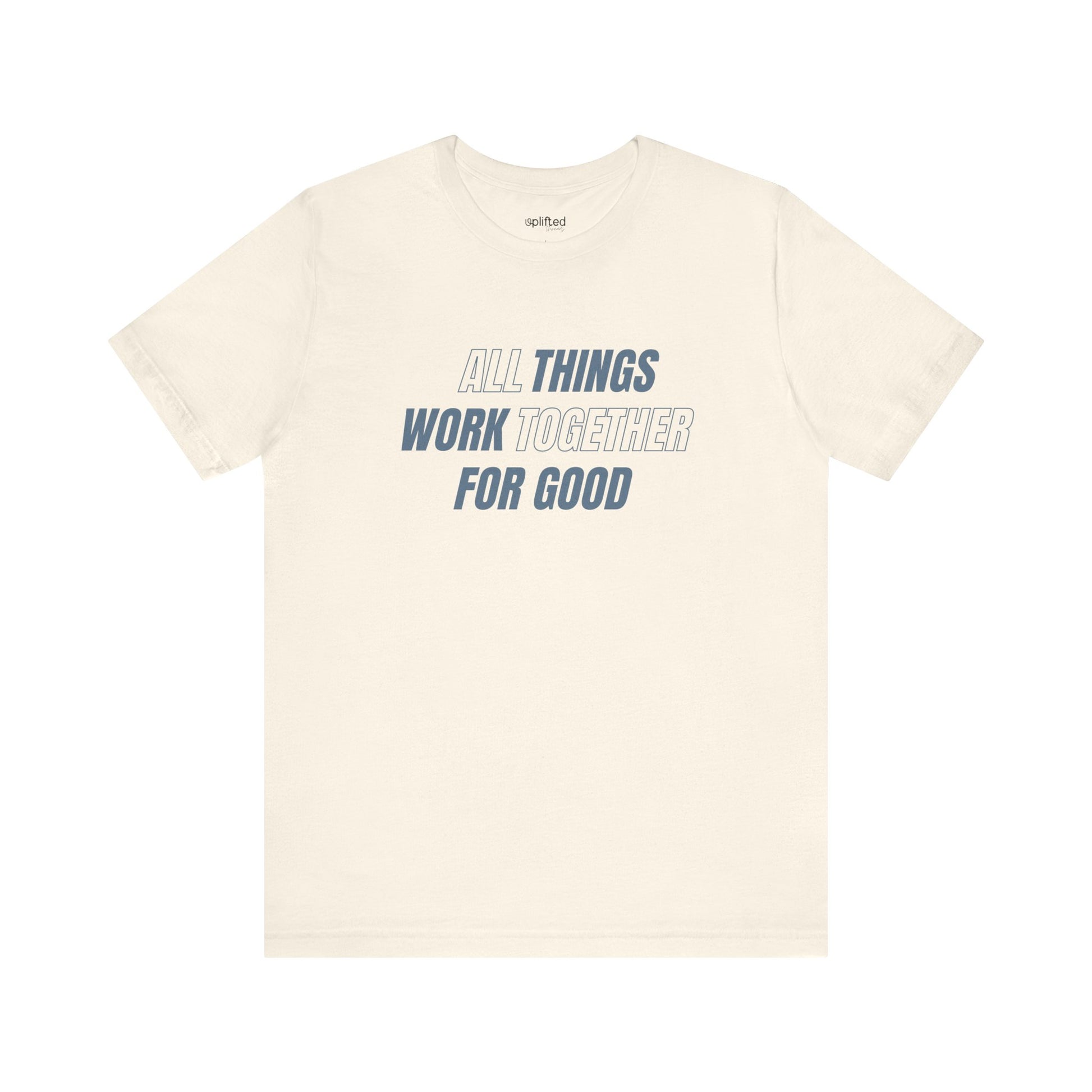 All Things for Good Christian T-Shirt, Natural Front