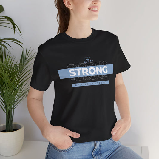 Be Strong and Courageous Christian T-Shirt, Lifestyle Black Front