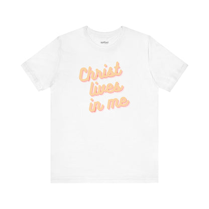 Christ Lives in Me Christian T-Shirt, White Front