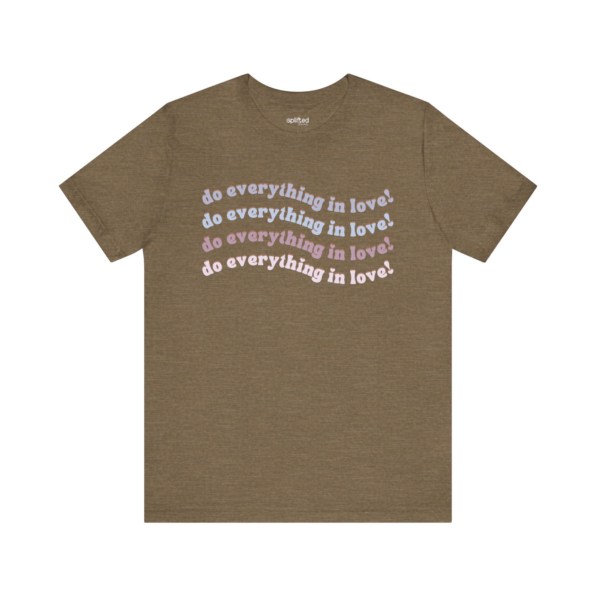 Do Everything in Love Christian T-Shirt, Heather Olive Front