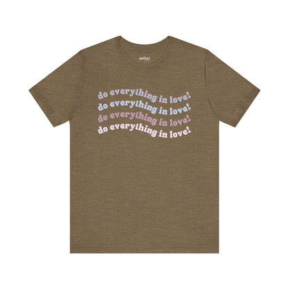 Do Everything in Love Christian T-Shirt, Heather Olive Front