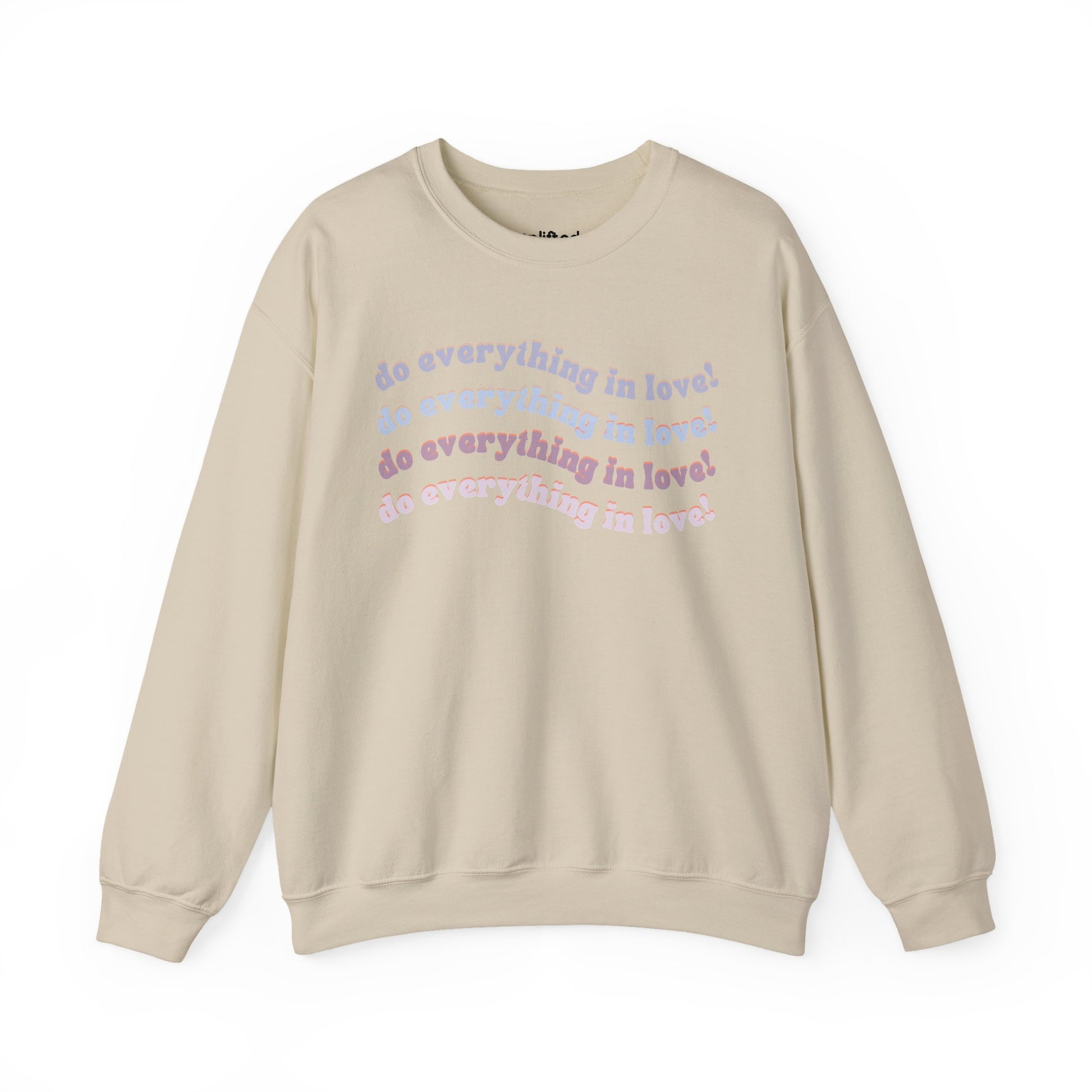 Do Everything in Love Crewneck, Sand Front