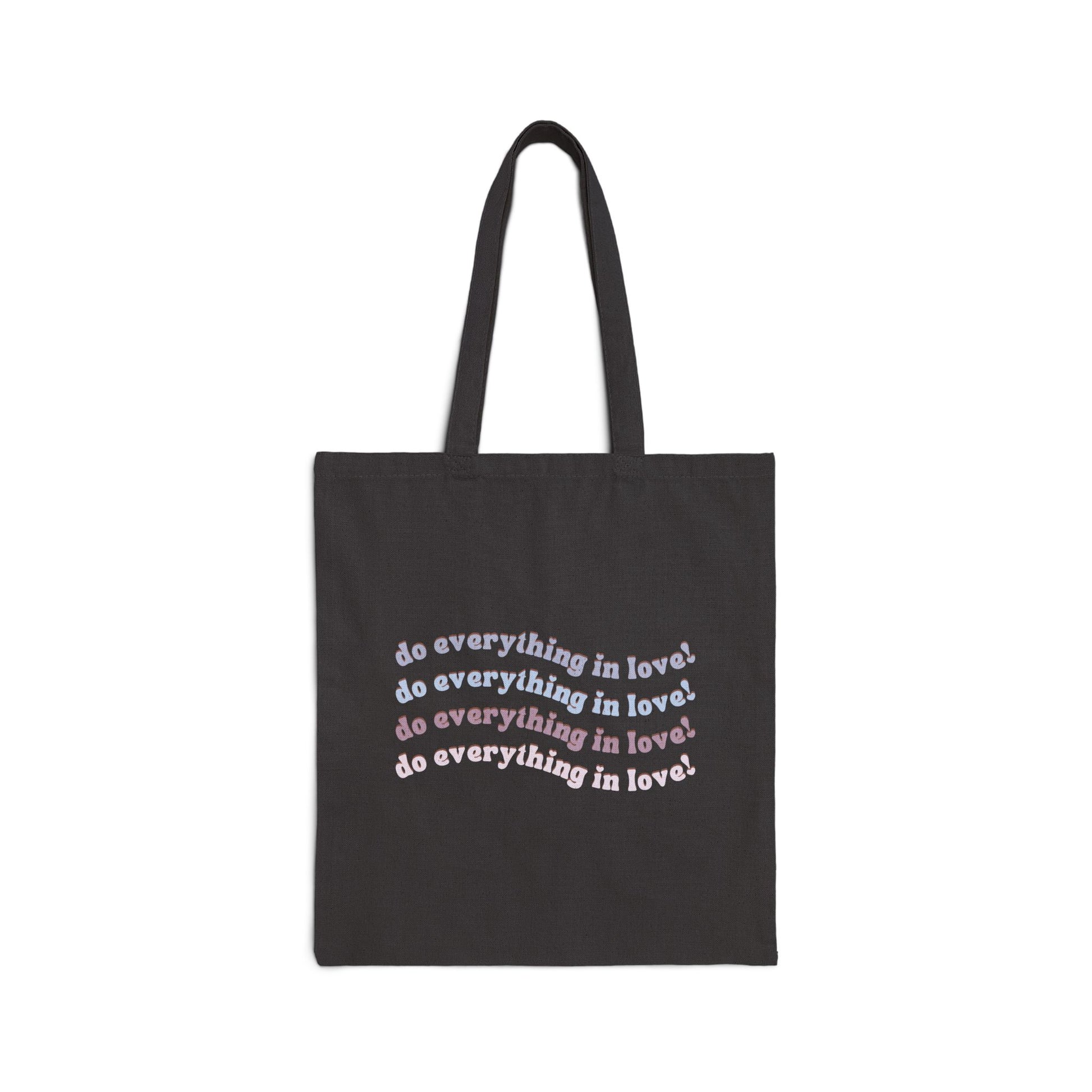 Everything in Love Tote Bag, Black Front