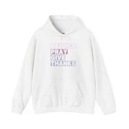 Rejoice Pray Thanks Hoodie, White Front
