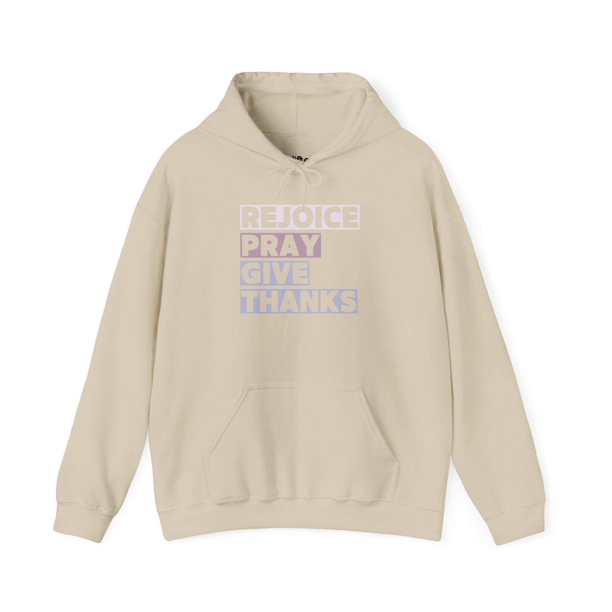 Rejoice Pray Thanks Hoodie, Sand Front