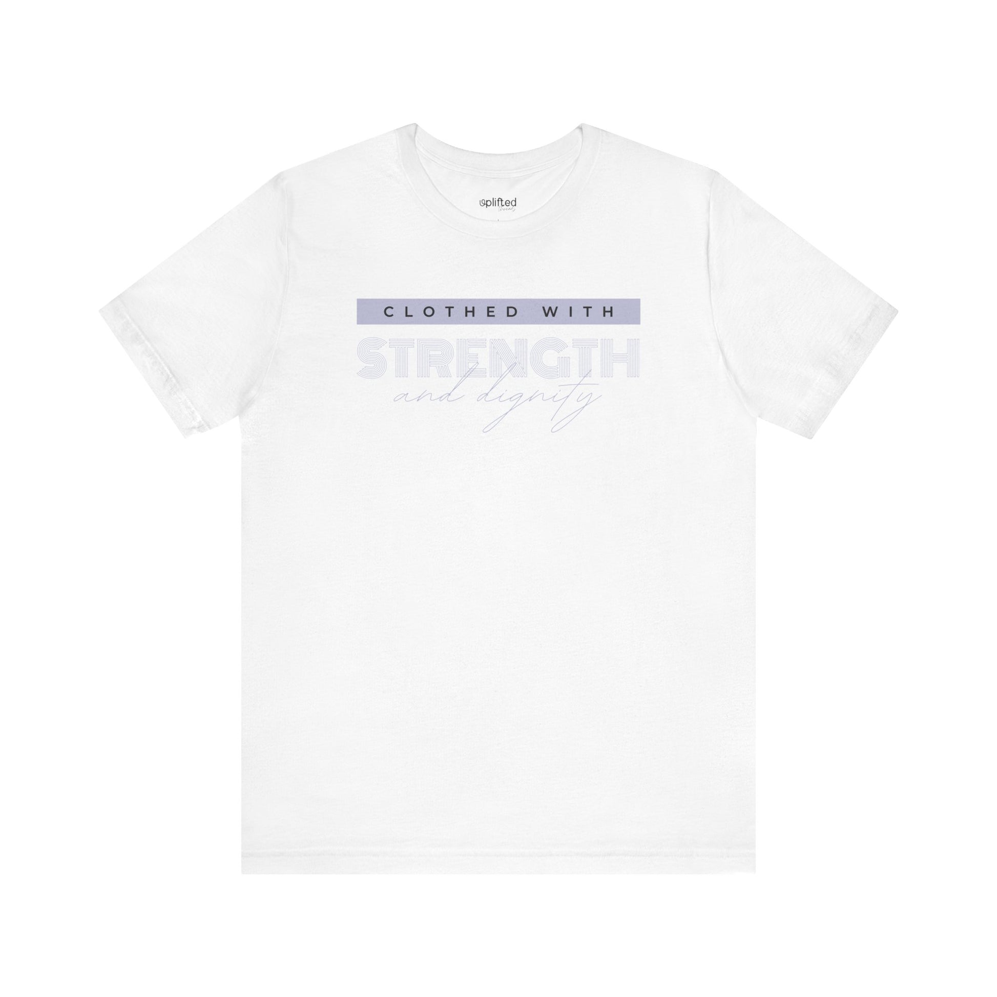 Strength and Dignity Christian T-Shirt, White Front