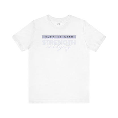 Strength and Dignity Christian T-Shirt, White Front