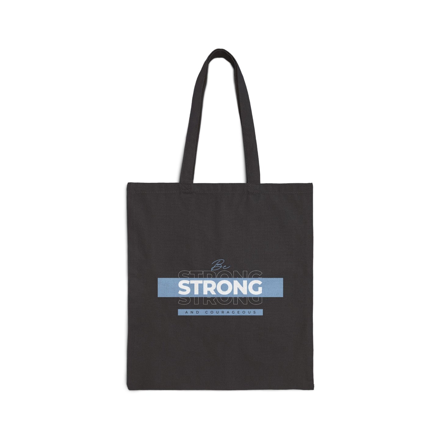 Strong and Courageous Tote Bag, Black Front
