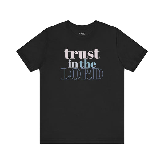 Trust the Lord Christian T-Shirt, Black Front