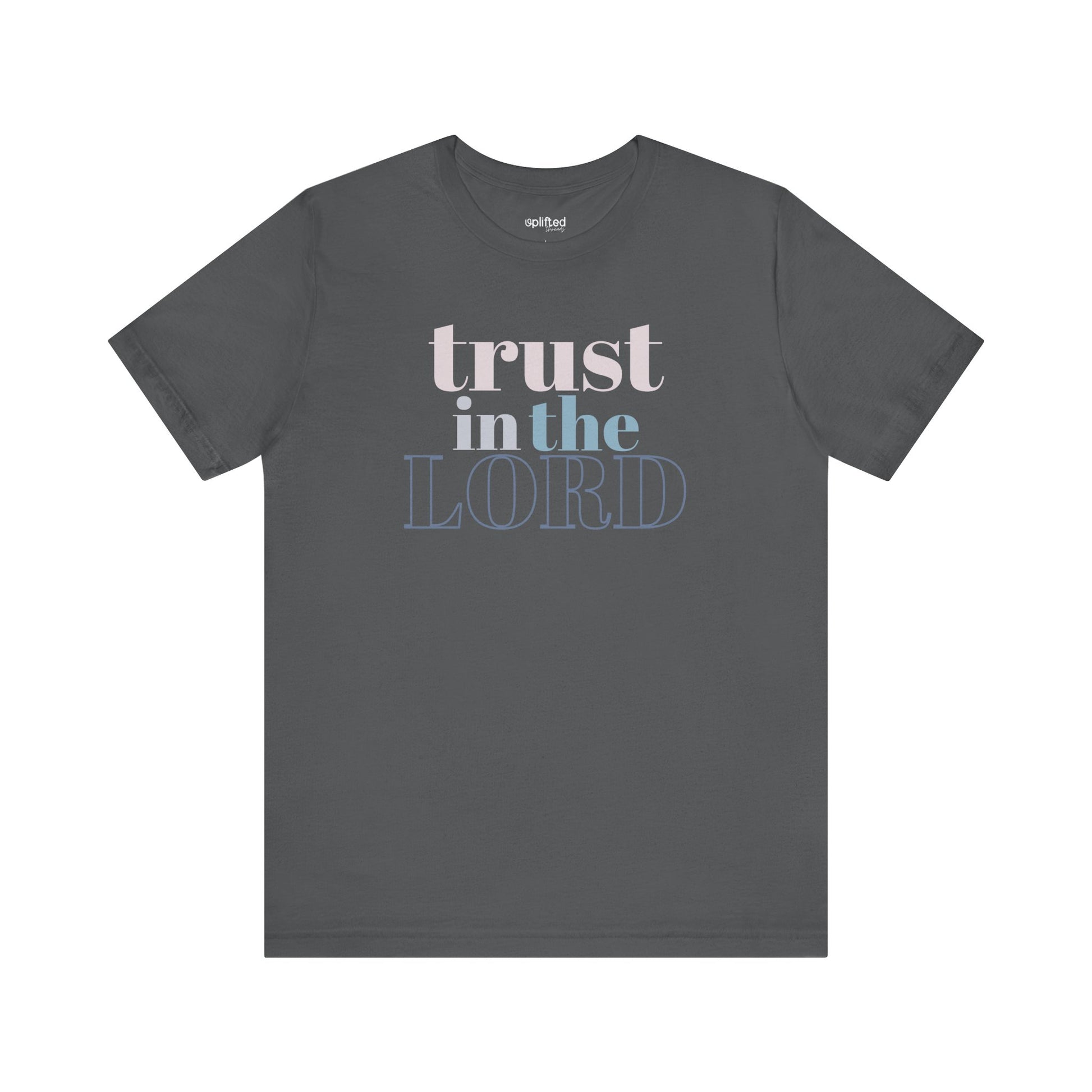 Trust the Lord Christian T-Shirt, Asphalt Front
