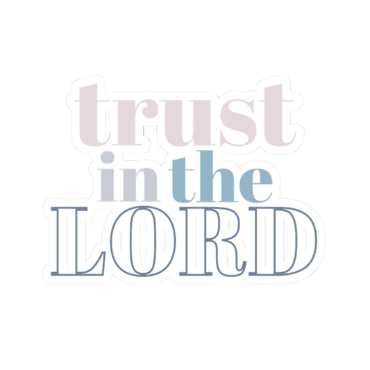 Trust the Lord Vinyl Sticker, White Front