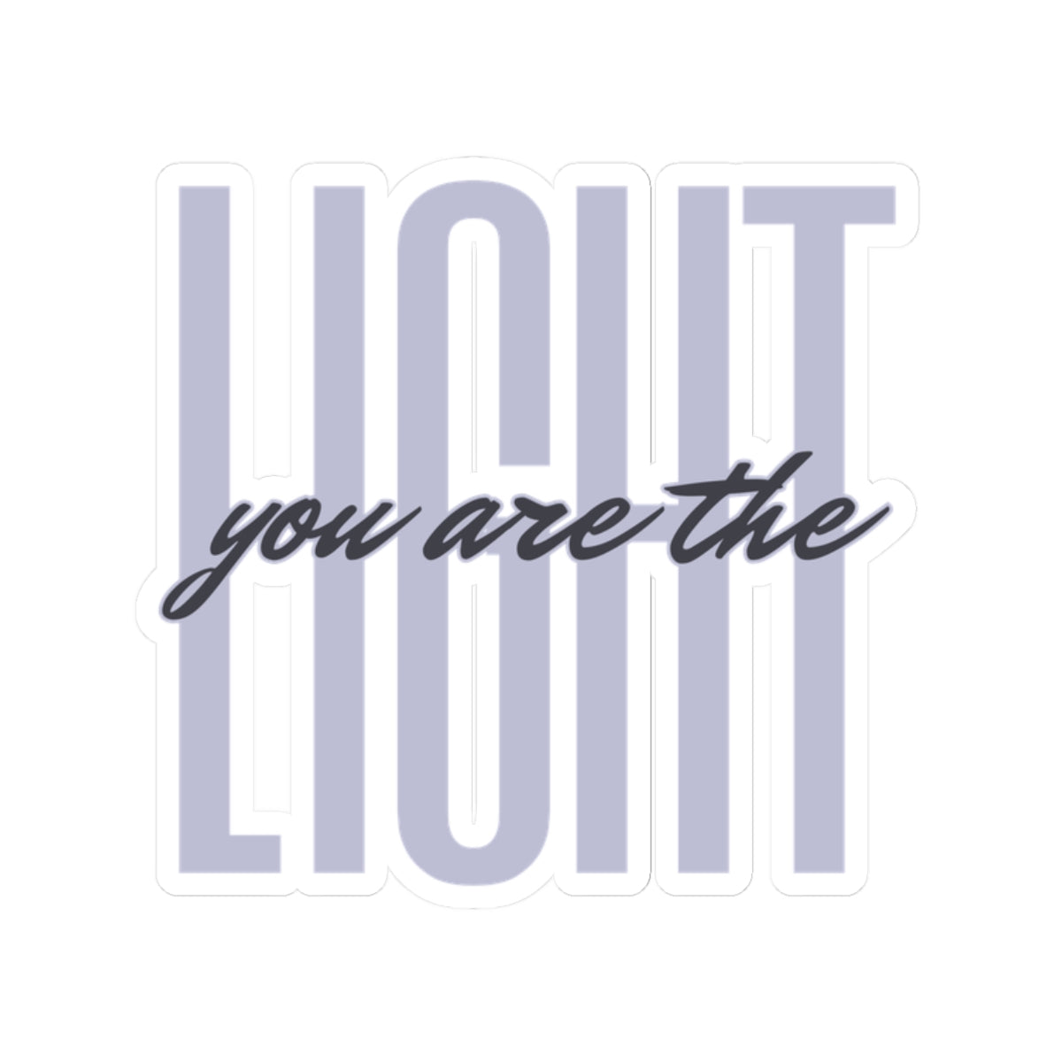 You Are the Light Vinyl Sticker, White Front